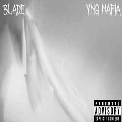 BlaDe ft YNG MAFIA[They Know How We Coming].mp3