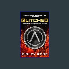 ebook [read pdf] 💖 Glitched (The Glitched Series Book 1) get [PDF]