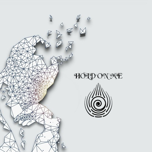 HOLD ON ME
