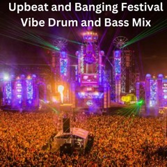 Upbeat and Banging 'Festival Vibe' Drum and Bass Mix ( July 2023 )