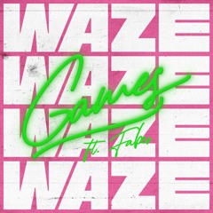 Waze - Games (feat. FABER)