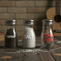 Salt, Pepper & Broken Chords
