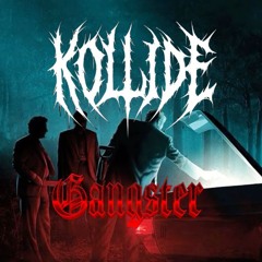 KOLLIDE - GANGSTER [FREE DL]