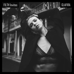 FILTH Invites: Episode 4 - Glafira