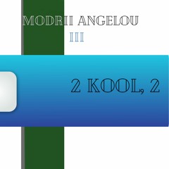 2 kool, 2 (rough)