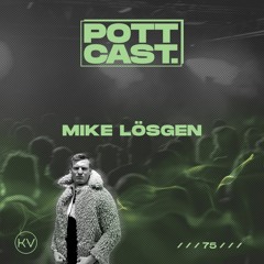 Pottcast #75 - Mike Lösgen