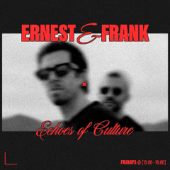 Echoes of Culture: Ernest & Frank - Episode 18