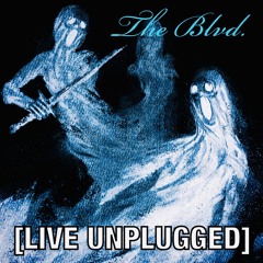 The Boulevard (Unplugged Live)