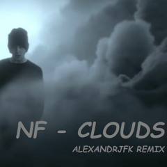 NF - Clouds (Alexandrjfk Remix)