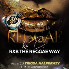 REGGAE & B MIX ::: R&B THE REGGAE WAY :::