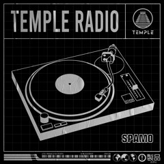 TEMPLE RADIO #008 : Spamo