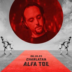 Alfa Toe @ KUF KUF - Club Charlatan 6 - 10 - 2023