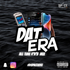 Dat Era | All Time RnB Mix | Mixed By @SPACEXDEE