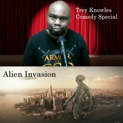 Trey Knowles Comedy Special - Alien Invasion