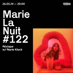 Marie La Nuit #122 _ mixtape w/ Marie Klock
