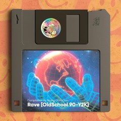 ● RAVE (𝘖𝘓𝘋 𝘚𝘊𝘏𝘖𝘖𝘓 90-2𝘒)