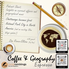 Coffee & Geography Espresso - 8 - Chattanooga National Park City & Slow Ways with Dan Raven-Ellison