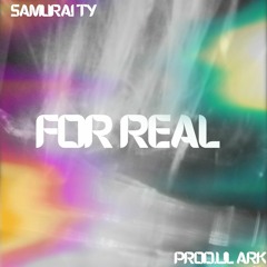 For Real (Prod. Lil Ark)