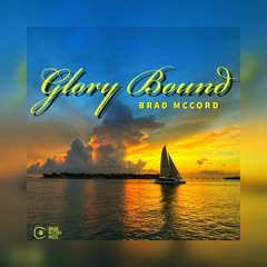 Glory-Bound_Brad-McCord_Full-Version.mp3