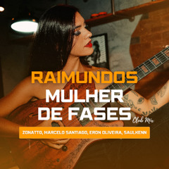 Raimundos - Mulher de fases (Zonatto, Marcelo Santiago, Eron Oliveira, Saulkenn) Club Mix