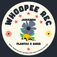 PREMIERE: Jamaimoi - Plantas Y Amor [Whoopee Rec]
