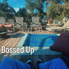 Bossed Up