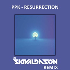 PPK - Resurrection (DJ Sigvaldason Remix)