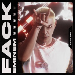 Eminem - FACK (Yami Edit)