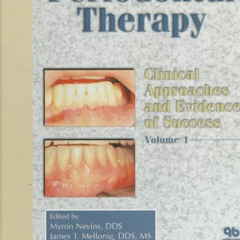 [ACCESS] PDF 🗸 Periodontal Therapy: Clinical Approaches and Evidence of Success by