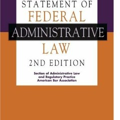 Read PDF 💚 A Blackletter Statement of Federal Administrative Law by  American Bar As