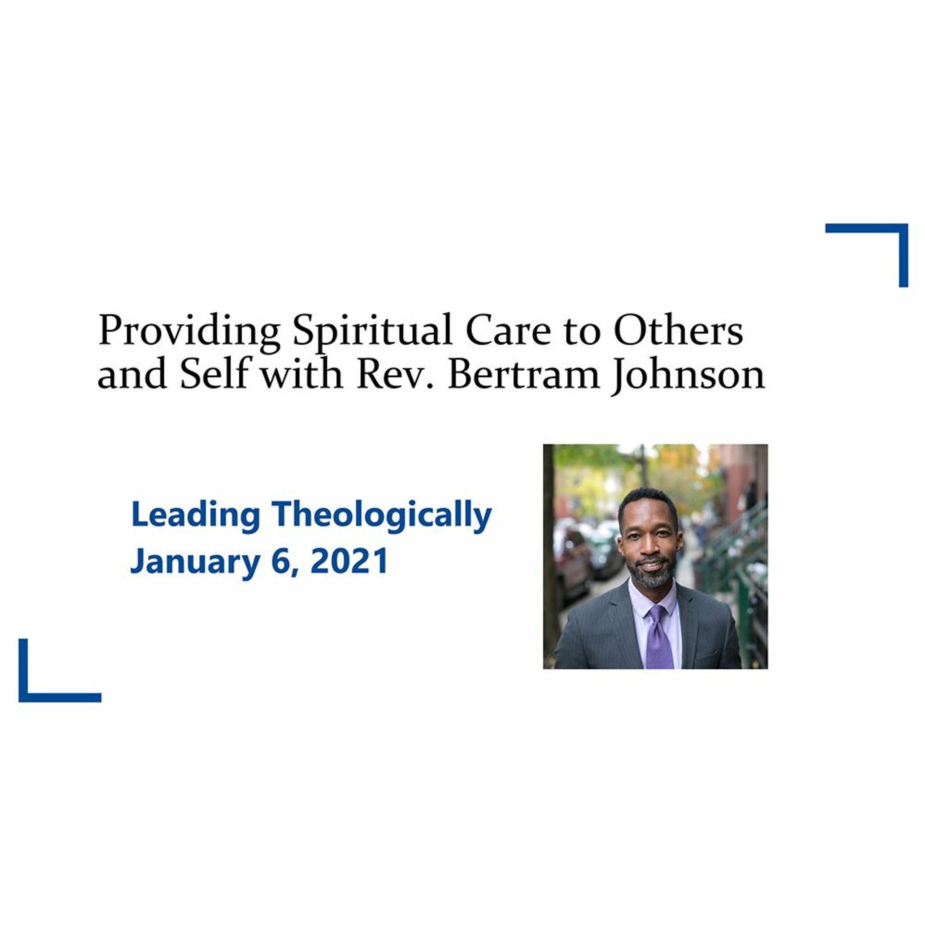 Providing Spiritual Care to Others and Self with Rev. Bertram Johnson episode artwork