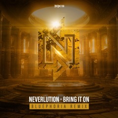 [DQX158] Neverlution - Bring It On (Bluephoria Remix)