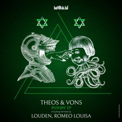 THEOS & Vons - Pushin' (Louden Remix)