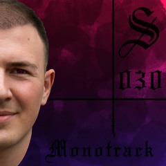 Monotrack - Serotonin [Podcast 030]