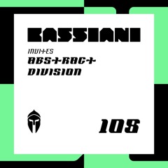 Bassiani invites Abstract Division / Podcast #108