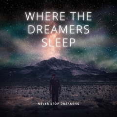 Where The Dreamers Sleep