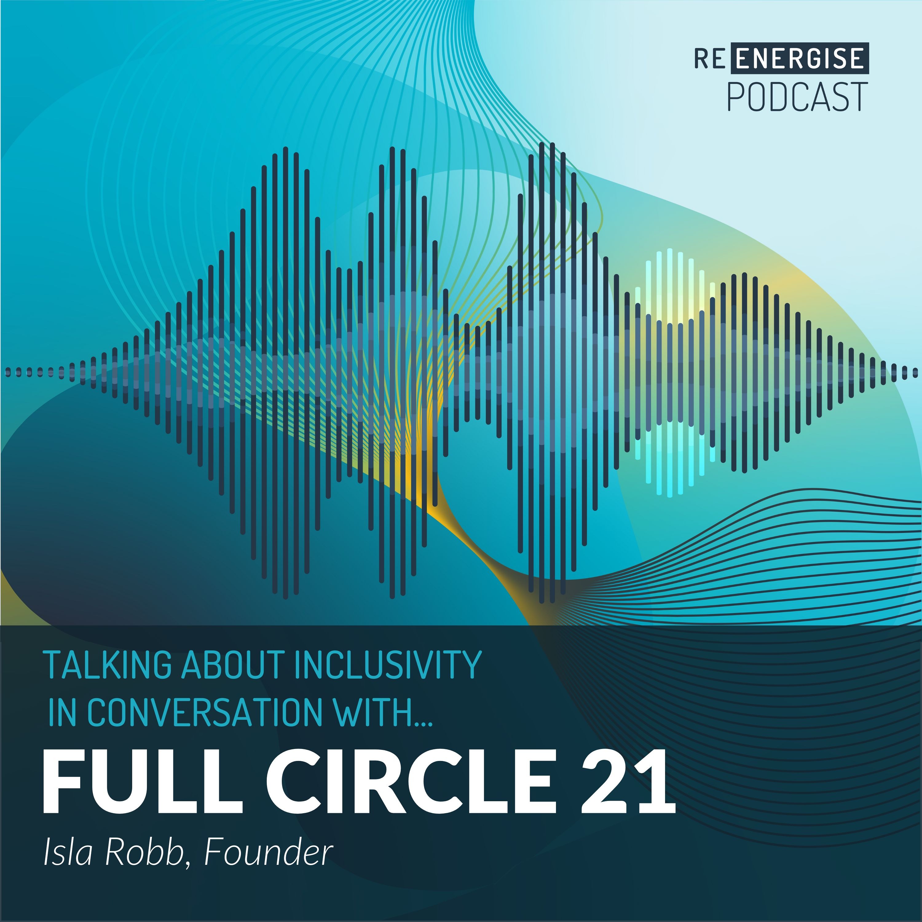 Episode 46: Talking about Inclusivity in Conversation with... Full Circle 21 Episode cover