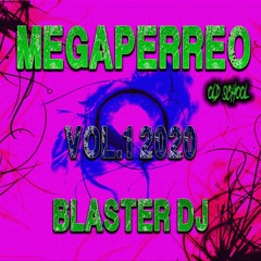 MEGA PERREO OLD SCHOOL VOL 1 2020 BLASTER DJ