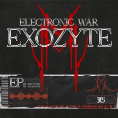 Exozyte - RAGEMODE [Electronic War EP]