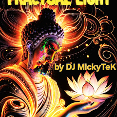 Fractual Light by DJ MickyTeK - Psycodelic Trance June 2025