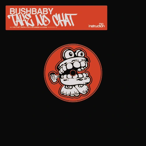 Artwork for the song Take No Chat by Bushbaby on Next Sound