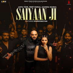 Saiyaan Ji (feat. Khushi Baliyan)