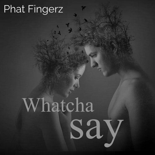 Whatcha Say