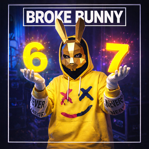 Stream 67 (six seven) by BROKE BUNNY | Listen online for free on