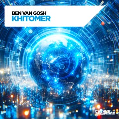Ben van Gosh - Khitomer - Extended Mix OUT NOW