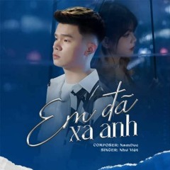 Em Đã Xa Anh - Sơn Hí Ft Fireson Remix
