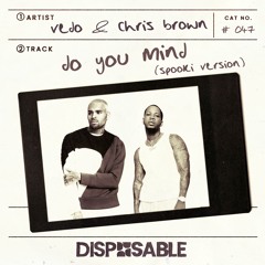 Vedo, Chris Brown, Spooki - Do You Mind (Spooki Version)