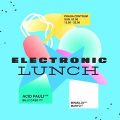 Electronic Lunch @ Praga Centrum, Warsaw, PL_2.8.2020