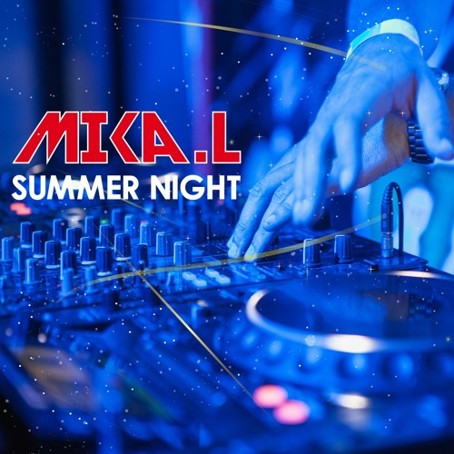 DKNT | Summer Night 2021 (Mix Mika.L)