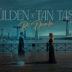 Gülden X Tan Taşçı  - Bi' Damla (Resmi Müzik Videosu) @tantasciofficial